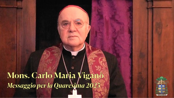 Mons. Carlo Maria Viganò, Messaggio per la Quaresima 2023
