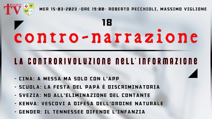 CONTRO-NARRAZIONE NR.18 - MER 15 MARZO 2023 - Roberto Pecchioli, Massimo Viglione